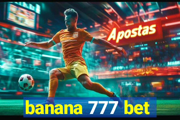 banana 777 bet